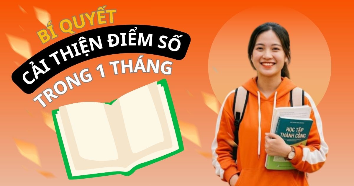 Bí quyết cải thiện điểm số trong 1 tháng