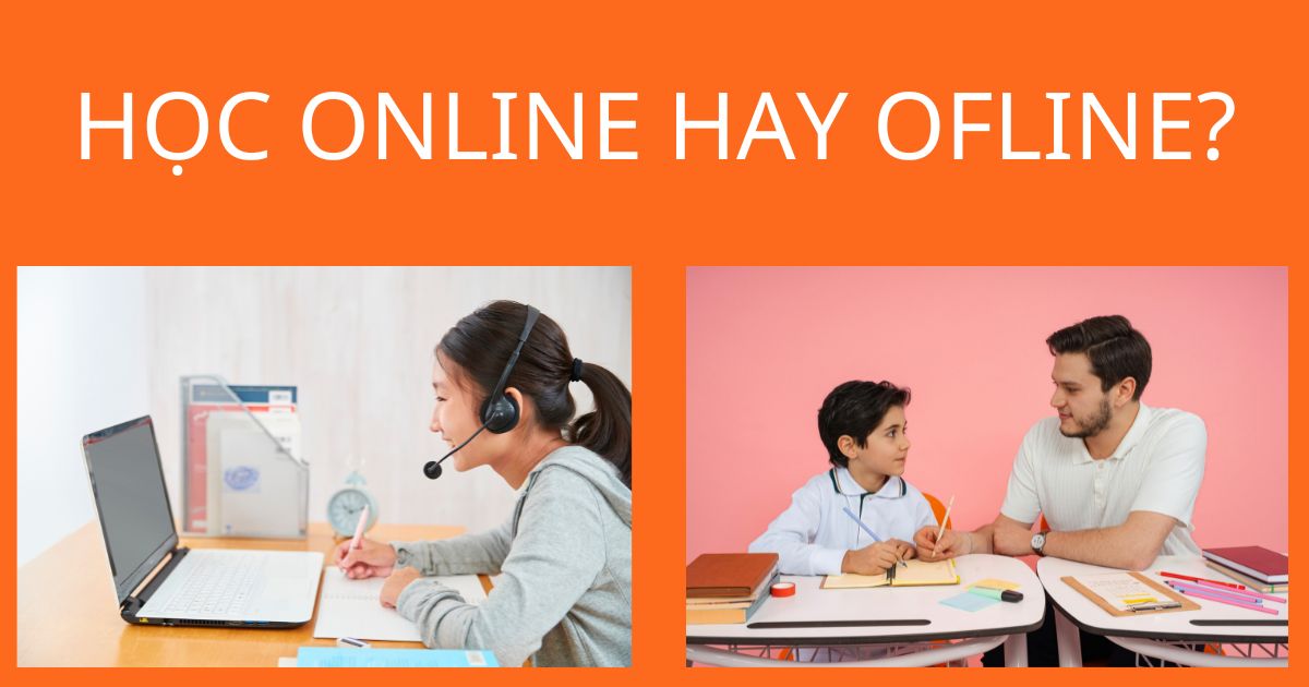 Học online hay ofline