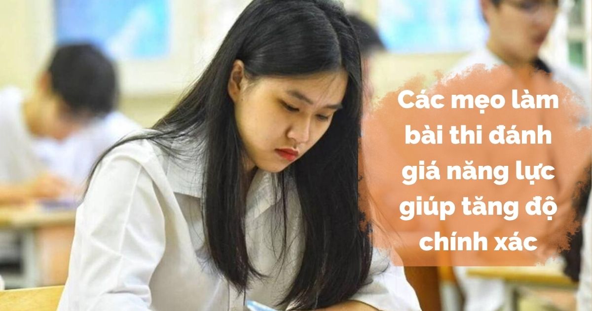Mẹo làm bài thi đánh giá năng lực