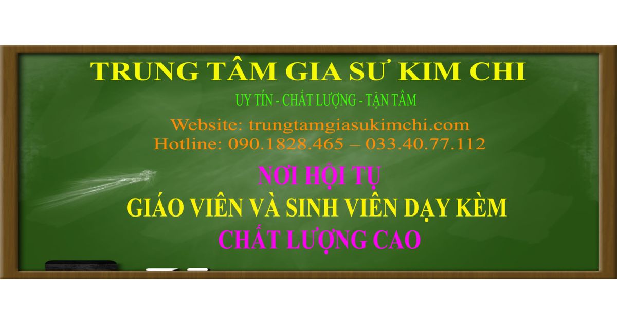 Trung tâm gia sư uy tín Kim Chi